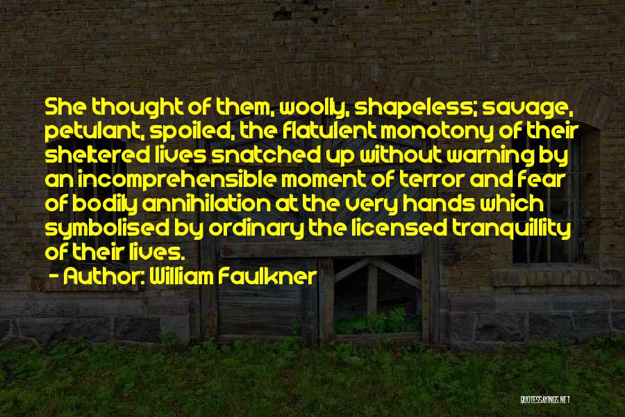 Shapeless Quotes By William Faulkner