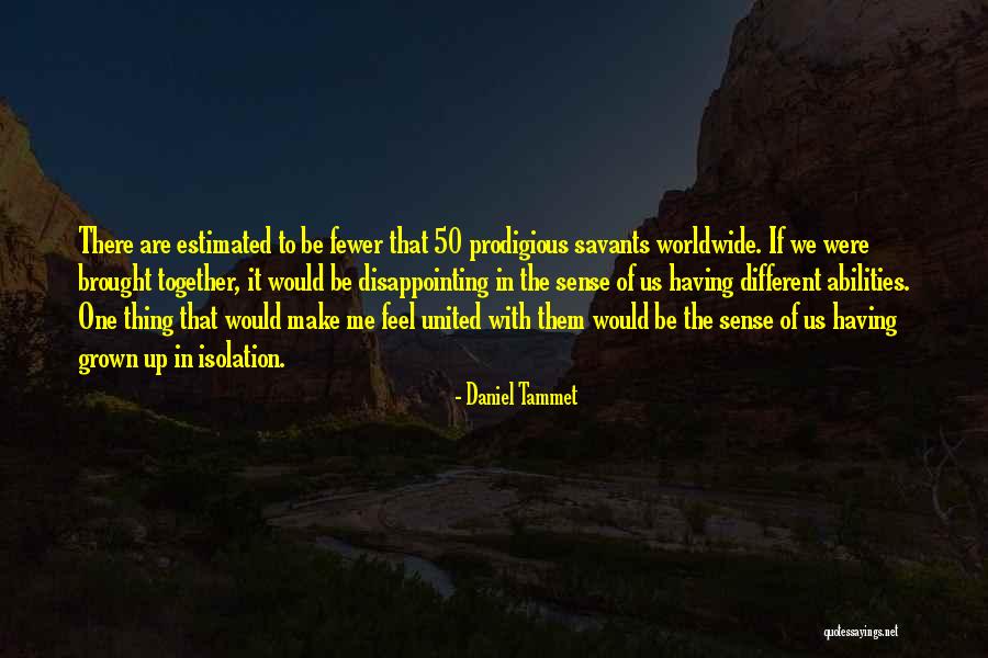Shapers Woodworking Quotes By Daniel Tammet Shapers Woodworking Quotes By Daniel Tammet