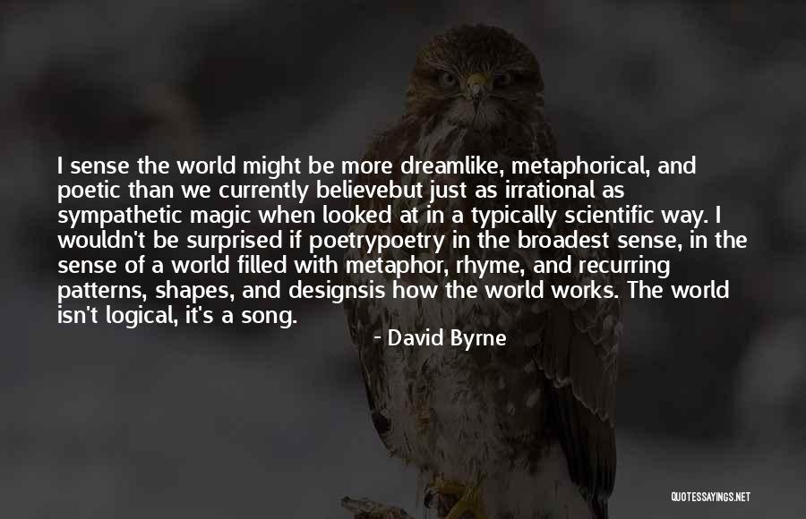 Shapes And Patterns Quotes By David Byrne Shapes And Patterns Quotes By David Byrne
