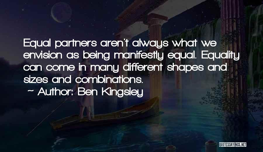 Shapes And Sizes Quotes By Ben Kingsley