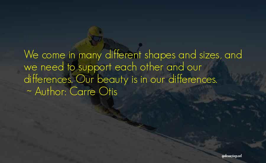 Shapes And Sizes Quotes By Carre Otis