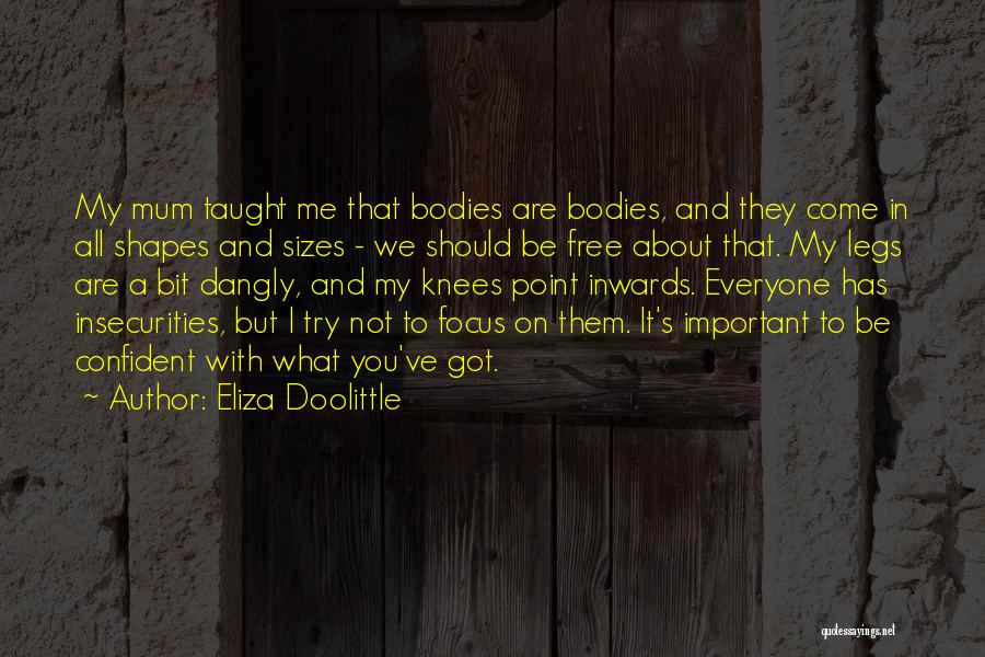 Shapes And Sizes Quotes By Eliza Doolittle