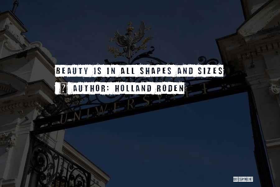 Shapes And Sizes Quotes By Holland Roden