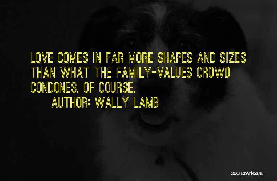 Shapes And Sizes Quotes By Wally Lamb