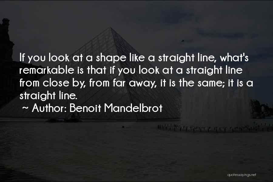 Shapes Quotes By Benoit Mandelbrot