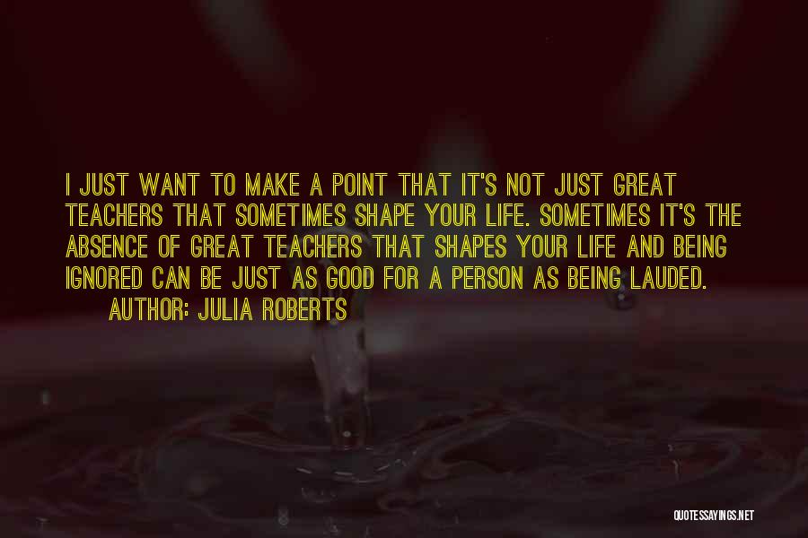 Shapes Quotes By Julia Roberts