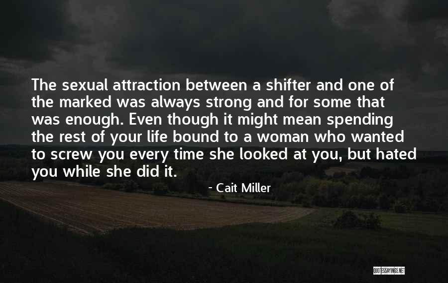 Shapeshifters Quotes By Cait Miller Shapeshifters Quotes By Cait Miller