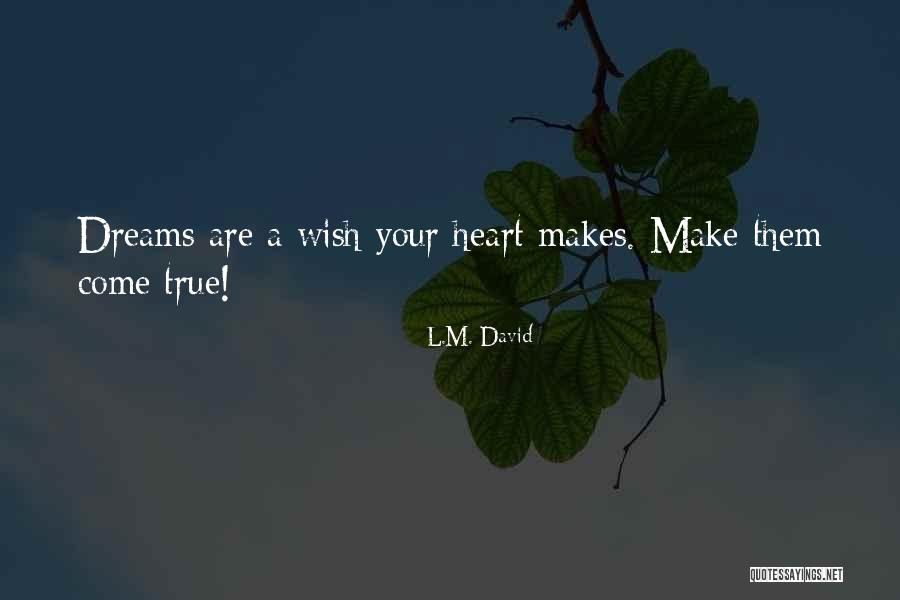 Shapeshifters Quotes By L.M. David Shapeshifters Quotes By L.M. David