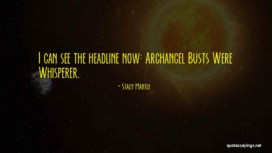 Shapeshifters Quotes By Stacy Mantle Shapeshifters Quotes By Stacy Mantle