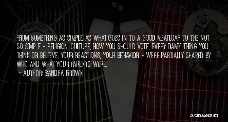 Shaping Behavior Quotes By Sandra Brown