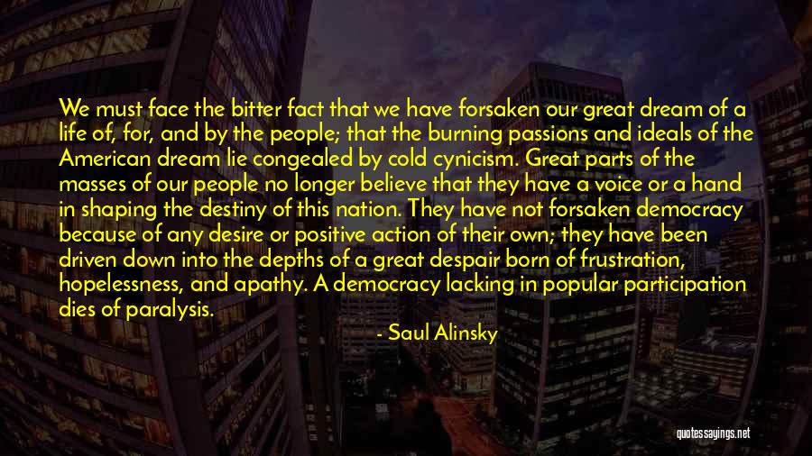Shaping Destiny Quotes By Saul Alinsky Shaping Destiny Quotes By Saul Alinsky