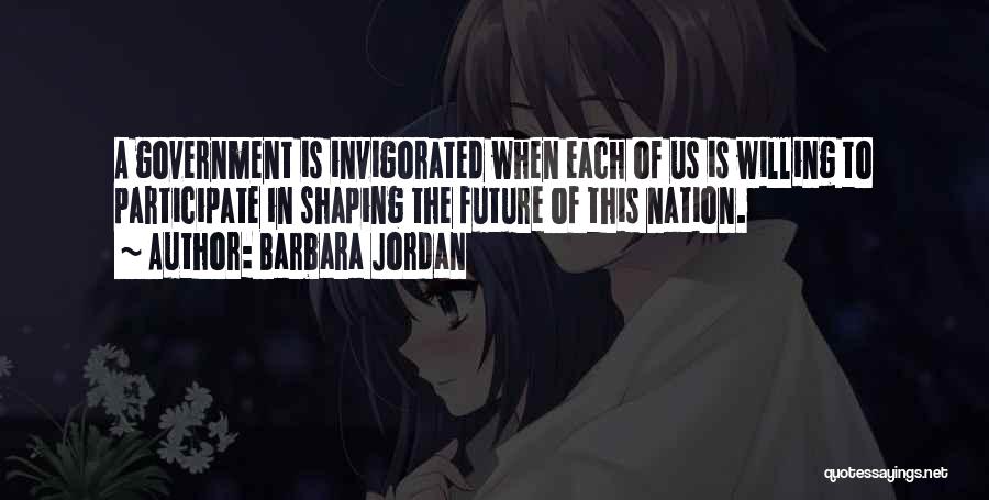 Shaping Future Quotes By Barbara Jordan