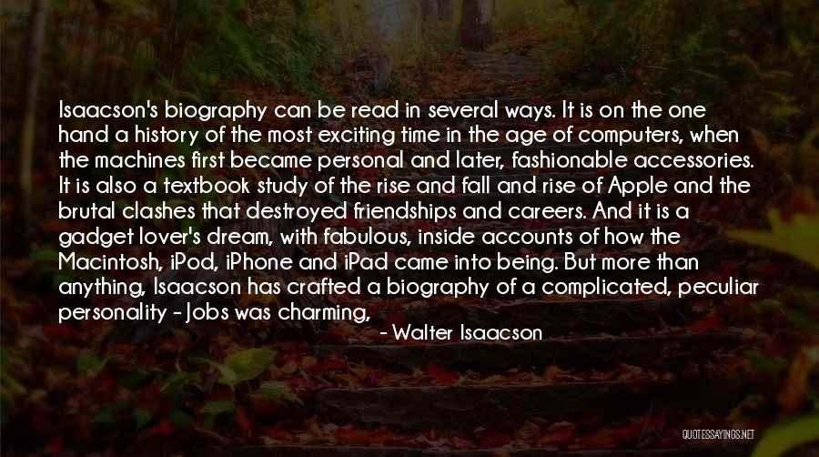 Shaping History Quotes By Walter Isaacson Shaping History Quotes By Walter Isaacson