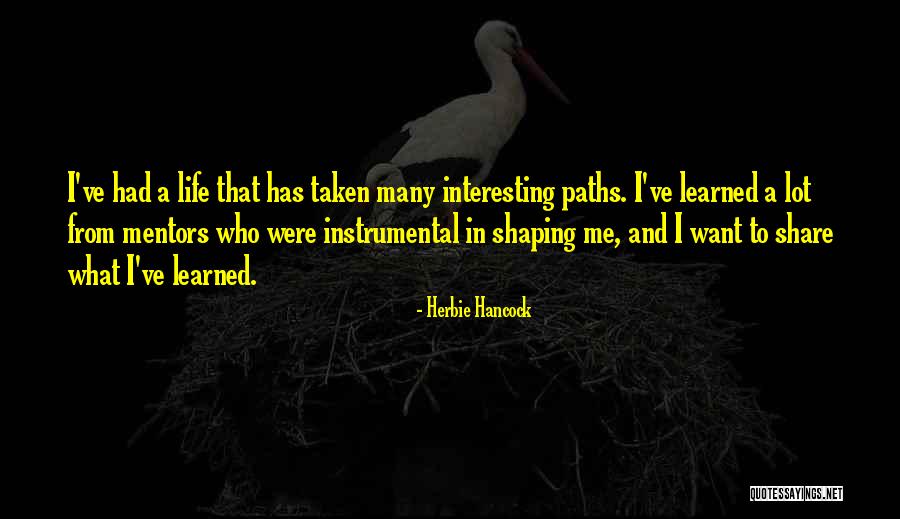 Shaping Me Quotes By Herbie Hancock Shaping Me Quotes By Herbie Hancock