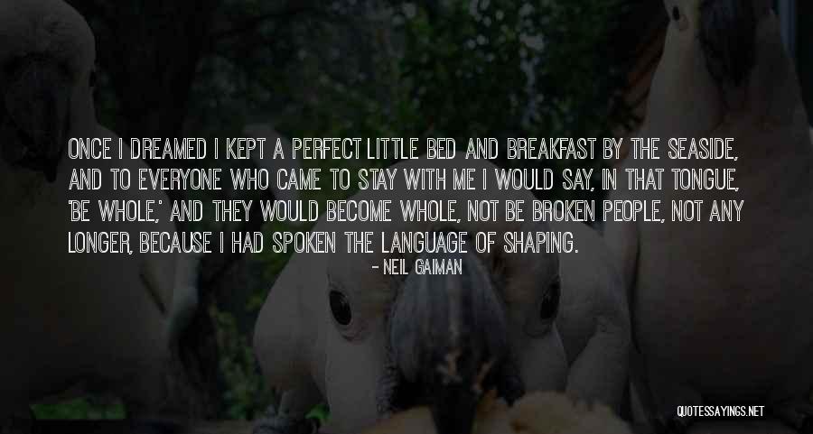Shaping Me Quotes By Neil Gaiman Shaping Me Quotes By Neil Gaiman