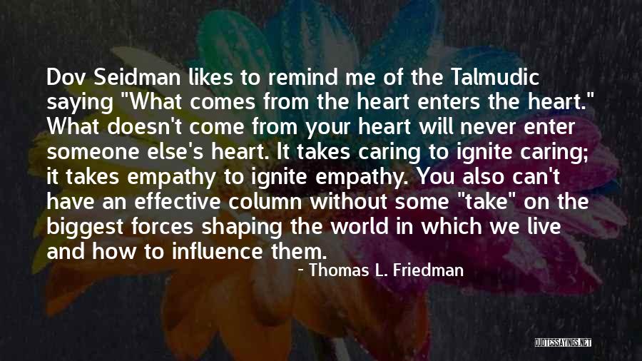 Shaping Me Quotes By Thomas L. Friedman Shaping Me Quotes By Thomas L. Friedman