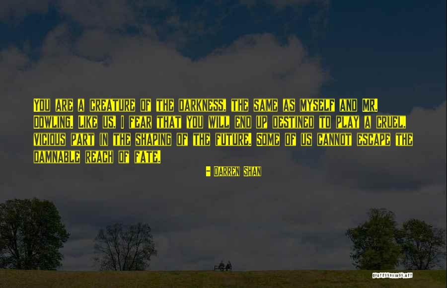 Shaping Myself Quotes By Darren Shan Shaping Myself Quotes By Darren Shan