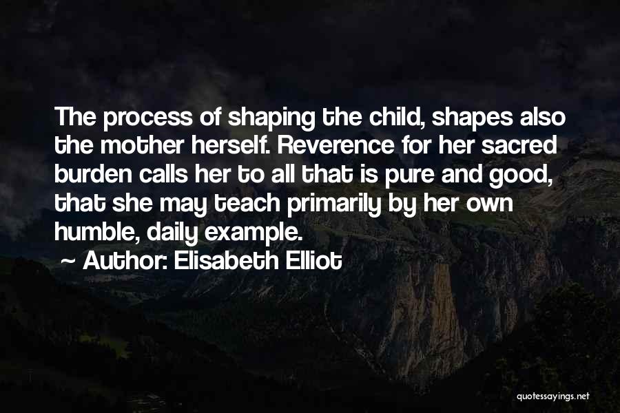 Shaping Myself Quotes By Elisabeth Elliot