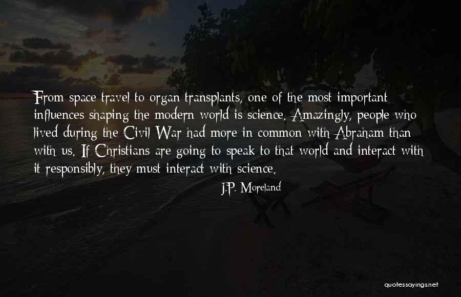 Shaping Myself Quotes By J.P. Moreland Shaping Myself Quotes By J.P. Moreland