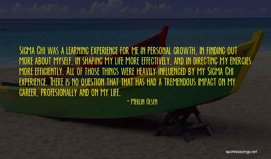 Shaping Myself Quotes By Merlin Olsen Shaping Myself Quotes By Merlin Olsen