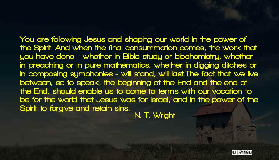 Shaping Myself Quotes By N. T. Wright Shaping Myself Quotes By N. T. Wright