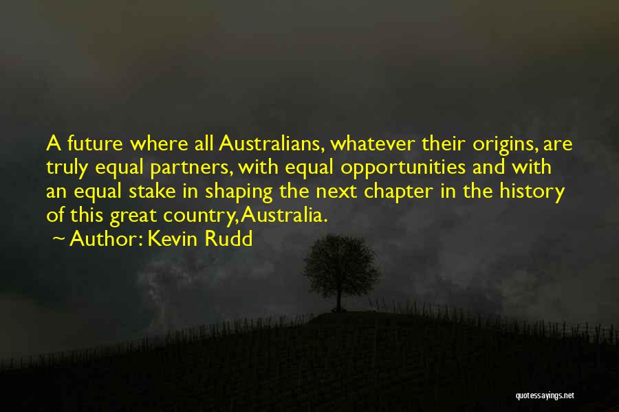 Shaping Our Future Quotes By Kevin Rudd