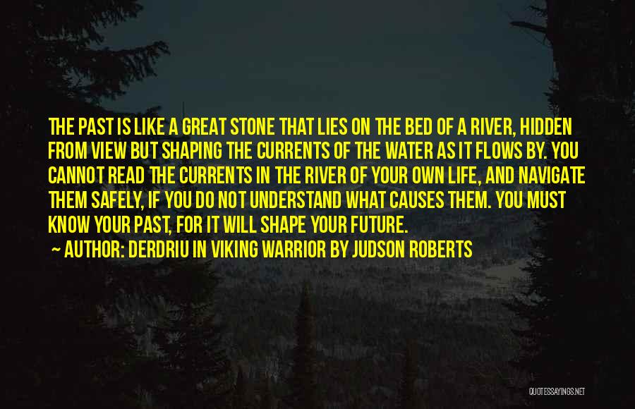 Shaping The Future Quotes By Derdriu In Viking Warrior By Judson Roberts