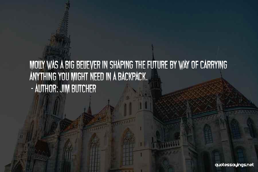 Shaping The Future Quotes By Jim Butcher