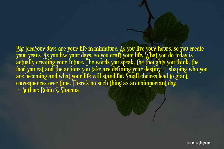 Shaping Your Destiny Quotes By Robin S. Sharma