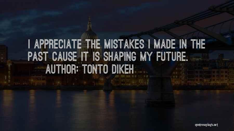 Shaping Your Future Quotes By Tonto Dikeh