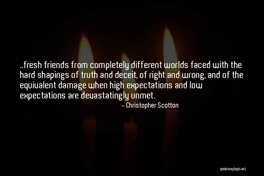 Shapings Quotes By Christopher Scotton Shapings Quotes By Christopher Scotton