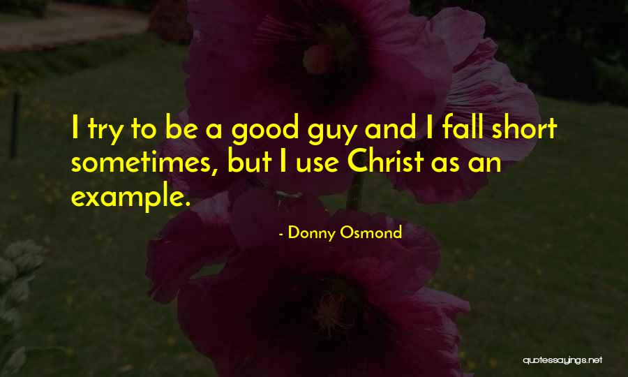 Shaqiqa Quotes By Donny Osmond Shaqiqa Quotes By Donny Osmond