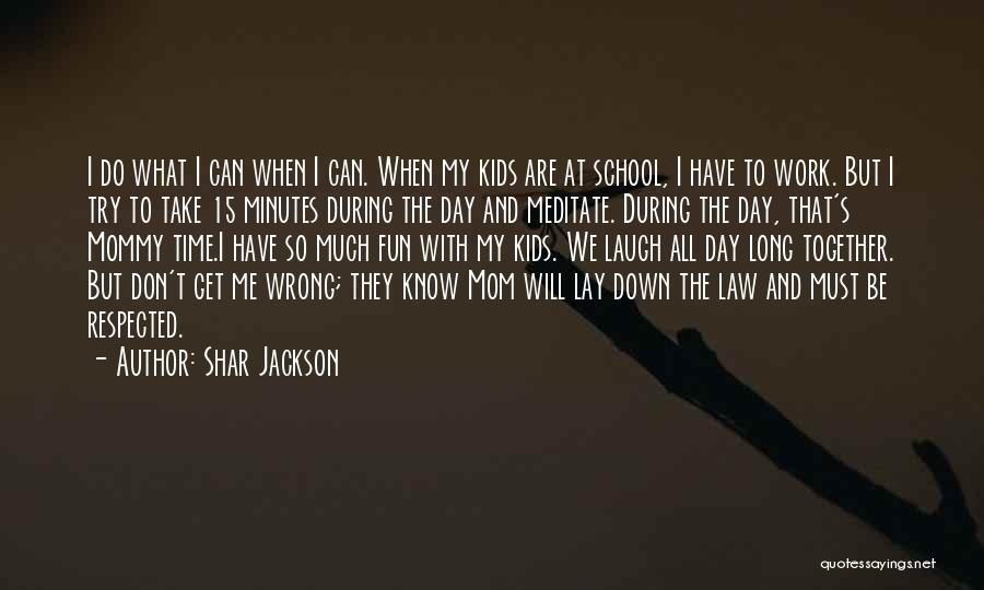 Shar Jackson Quotes 2165518