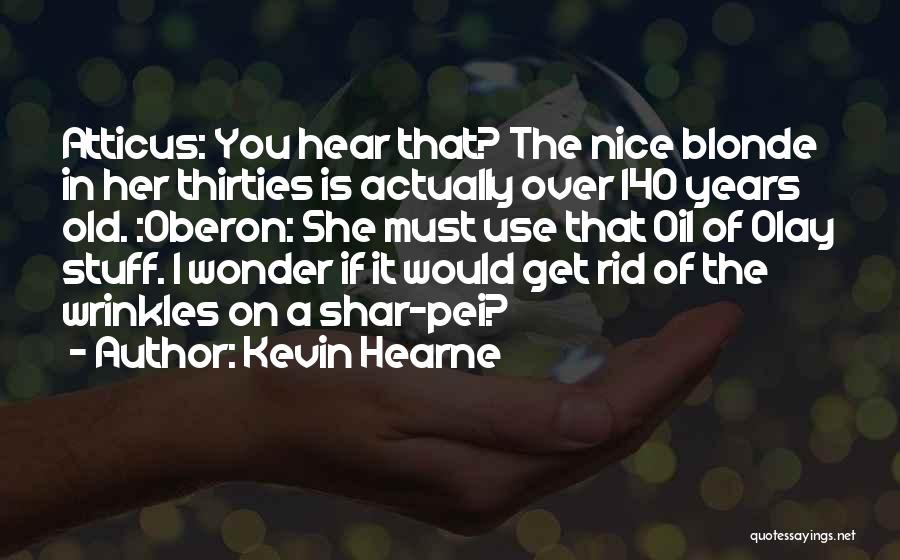 Shar-teel Quotes By Kevin Hearne