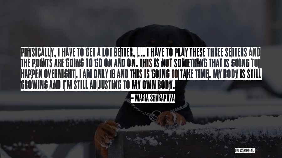 Sharapova Quotes By Maria Sharapova Sharapova Quotes By Maria Sharapova