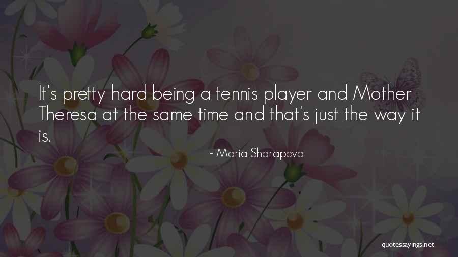 Sharapova Quotes By Maria Sharapova