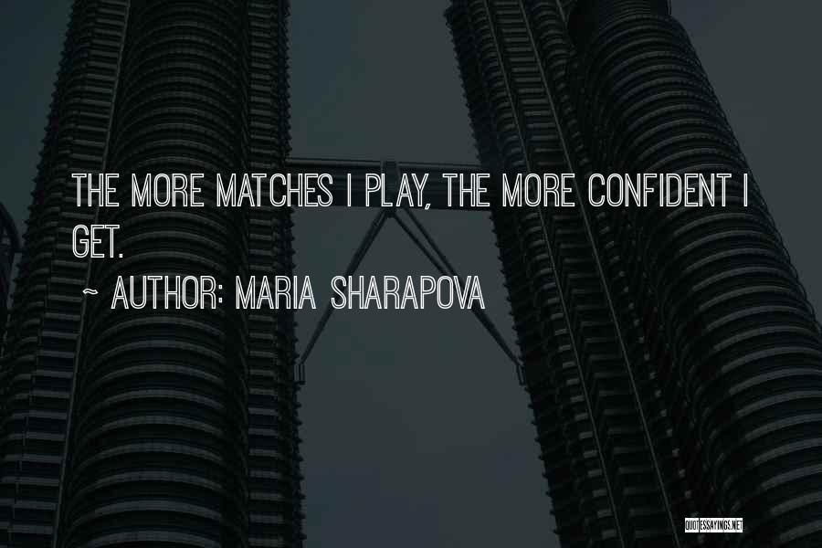 Sharapova Quotes By Maria Sharapova