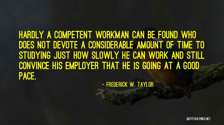 Sharath Vijayaraghavan Quotes By Frederick W. Taylor Sharath Vijayaraghavan Quotes By Frederick W. Taylor
