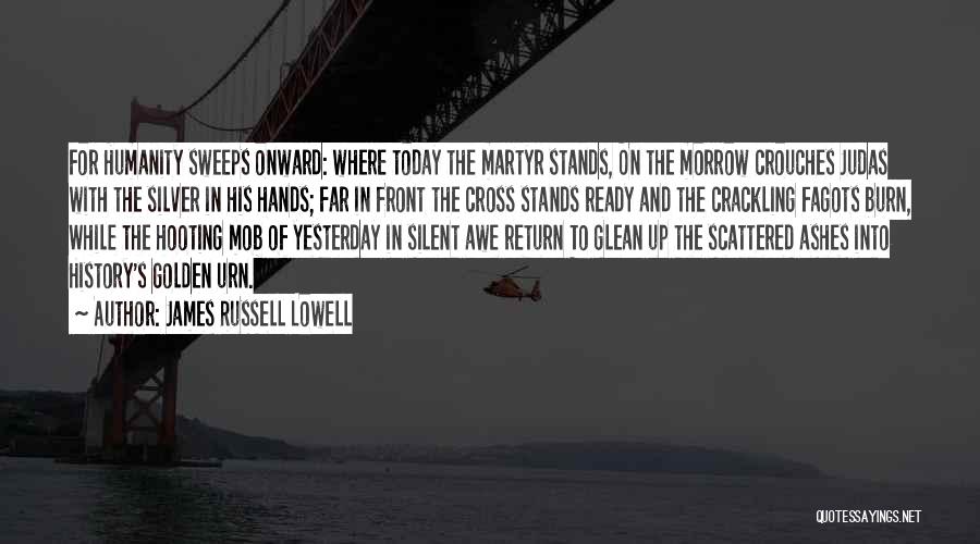 Sharavi Quotes By James Russell Lowell
