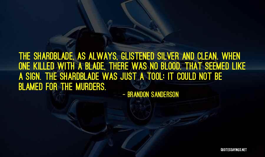 Shardblade Quotes By Brandon Sanderson Shardblade Quotes By Brandon Sanderson