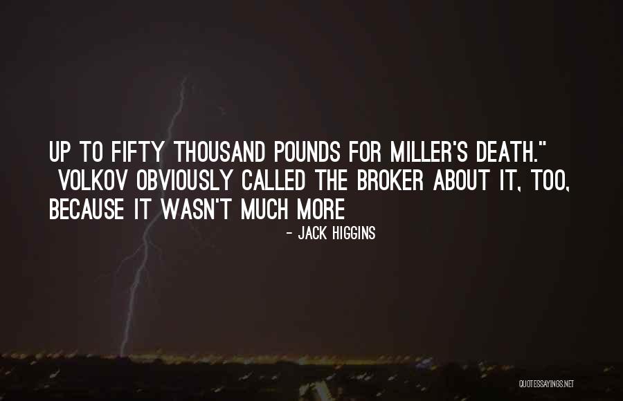 Shardstrewn Quotes By Jack Higgins Shardstrewn Quotes By Jack Higgins