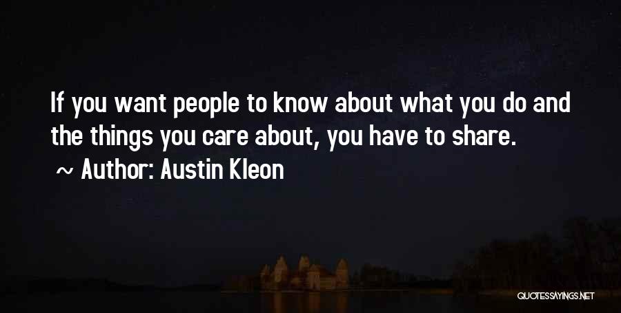 Share And Care Quotes By Austin Kleon