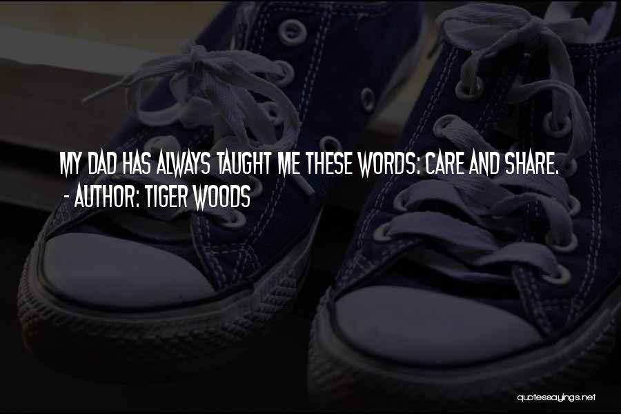 Share And Care Quotes By Tiger Woods