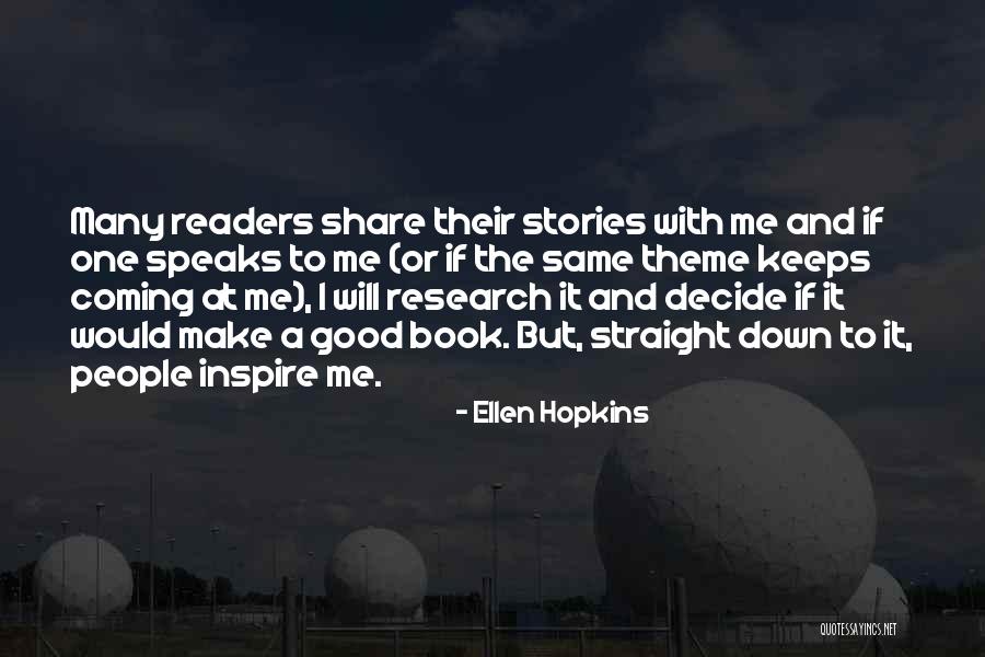 Share And Inspire Others Quotes By Ellen Hopkins Share And Inspire Others Quotes By Ellen Hopkins
