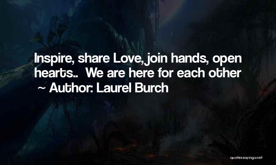 Share And Inspire Others Quotes By Laurel Burch