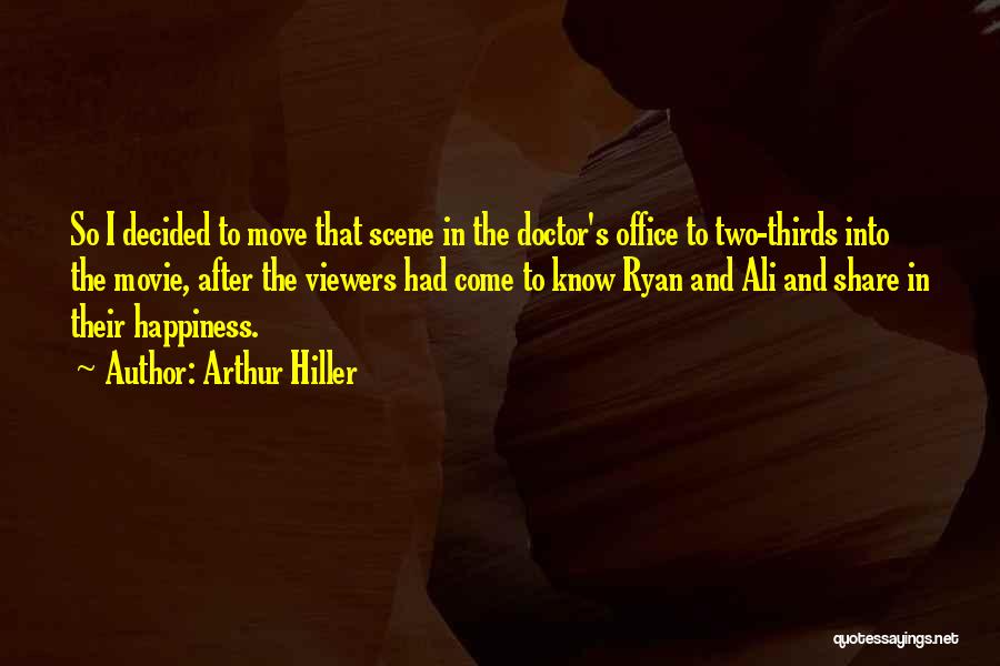 Share Happiness Quotes By Arthur Hiller