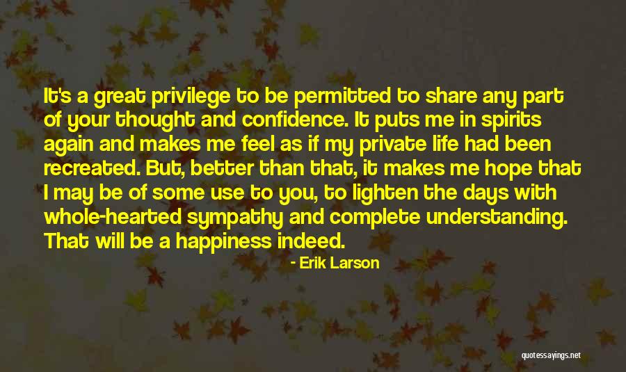 Share Happiness Quotes By Erik Larson