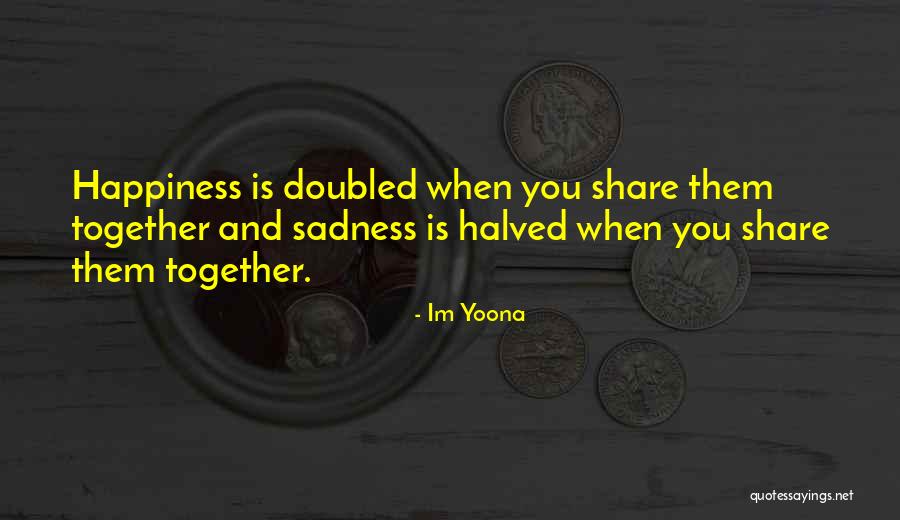 Share Happiness Quotes By Im Yoona Share Happiness Quotes By Im Yoona