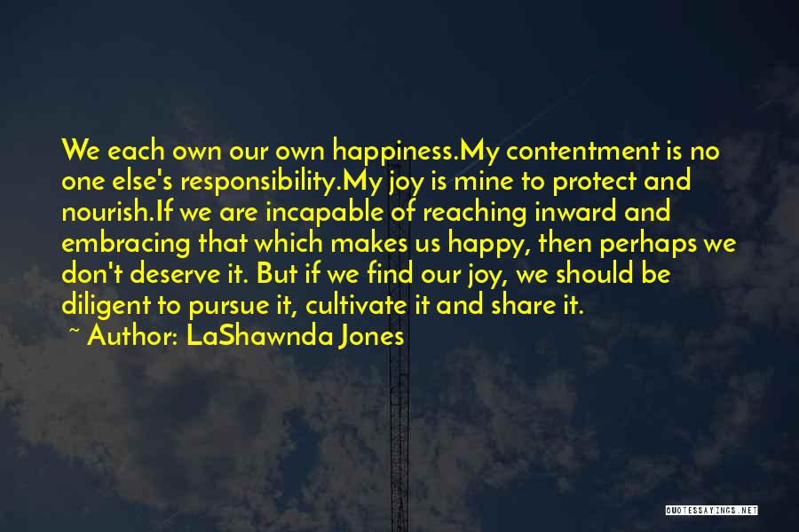 Share Happiness Quotes By LaShawnda Jones