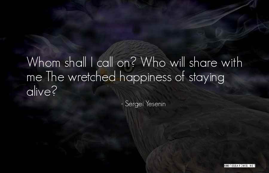 Share Happiness Quotes By Sergei Yesenin Share Happiness Quotes By Sergei Yesenin